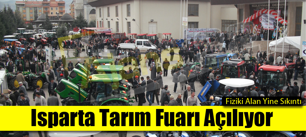 Isparta Tarım Fuarı Açılıyor