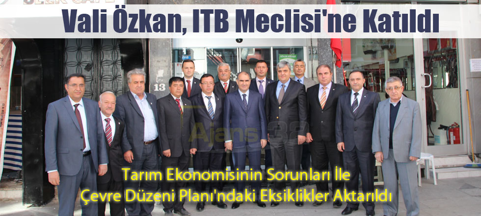 Vali Özkan, ITB Meclisi'ne Katıldı