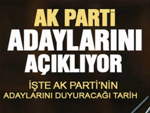 Ak Parti Adaylarını 15 Kasım’da Açıklayacak