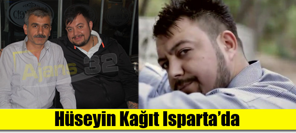 Hüseyin Kağıt Isparta'da