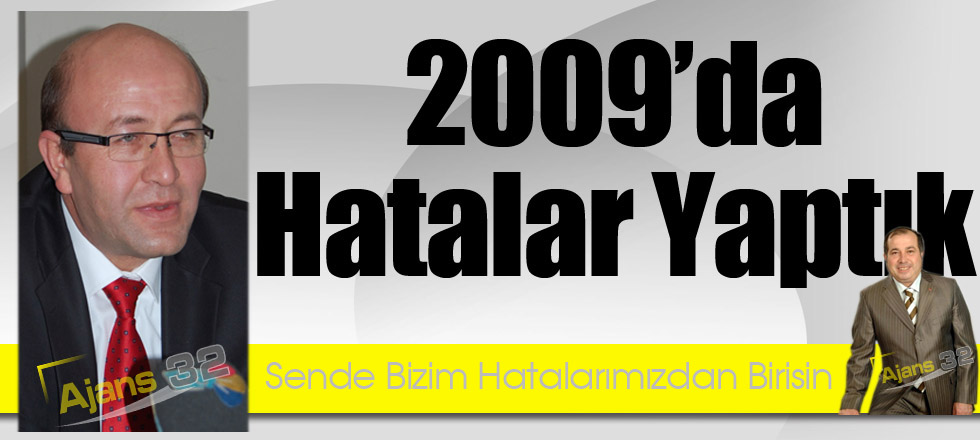 2009'da Hata Yaptık