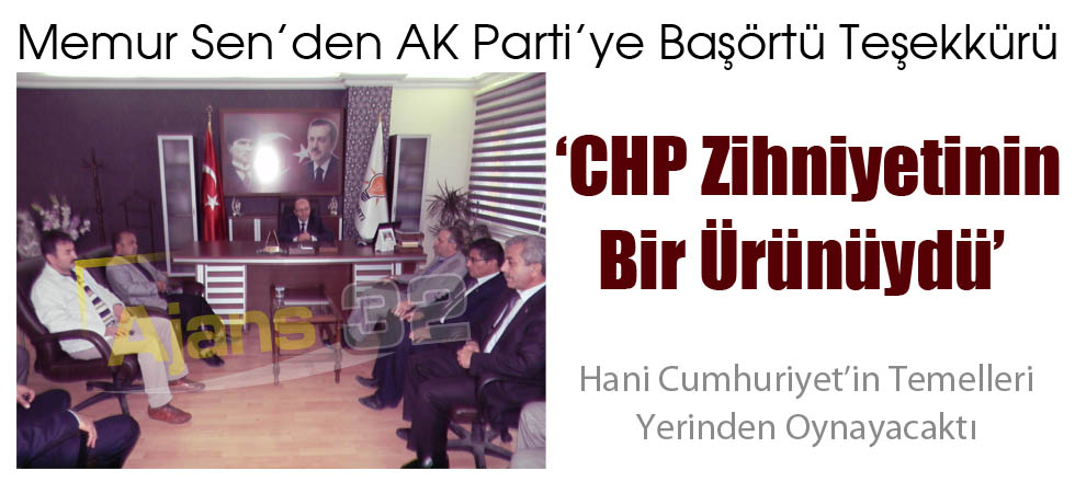 Memur Sen’den AK Parti’ye Başörtü Teşekkürü