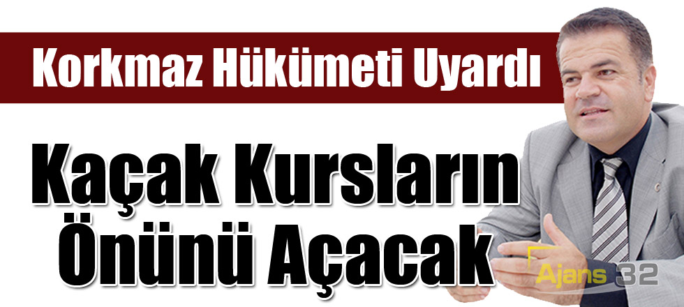 Kaçak Kursların Önünü Açacak