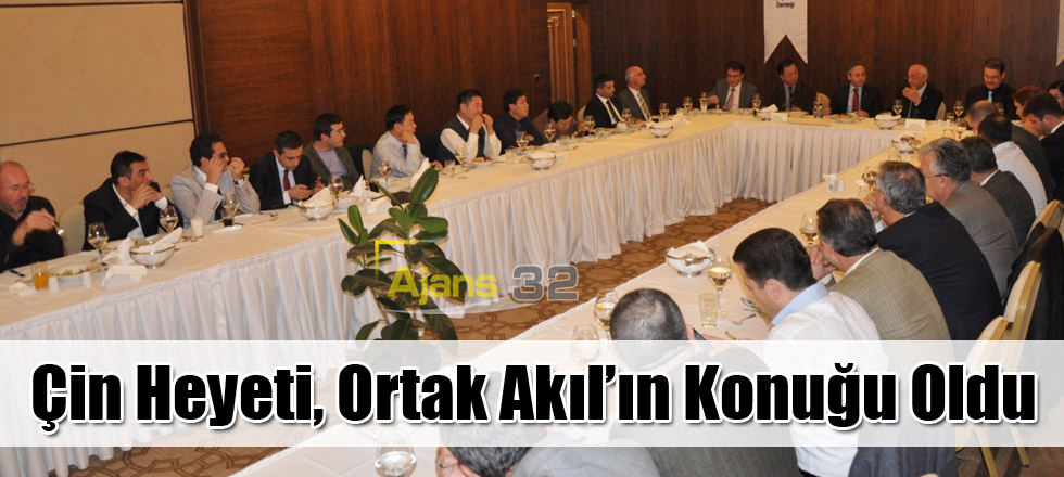 Çin Heyeti, Ortak Akıl’ın Konuğu Oldu