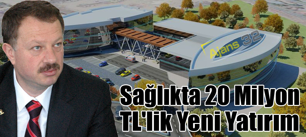 Sağlıkta 20 Milyon TL'lik Yeni Yatırım