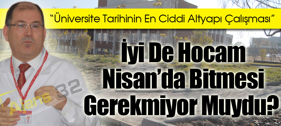 İyi De Hocam Nisan’da Bitmesi Gerekmiyor Muydu?