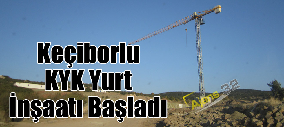 Keçiborlu KYK Yurt İnşaatı Başladı