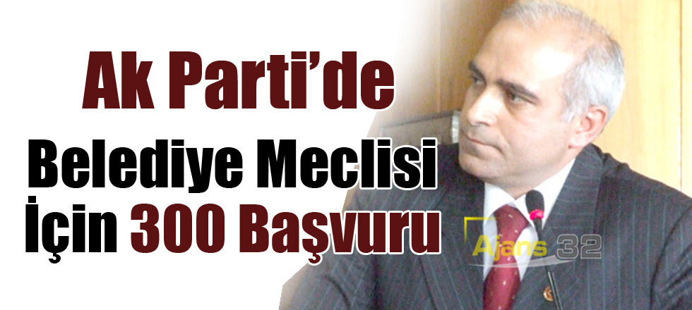 Belediye Meclisi İçin 300 Başvuru