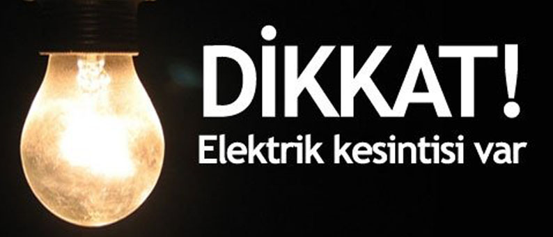 İlçelerde Elektrik Kesintisi Yapılacak