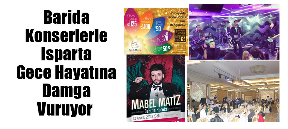 Barida Konserlerle Isparta Gece Hayatına Damga Vuruyor