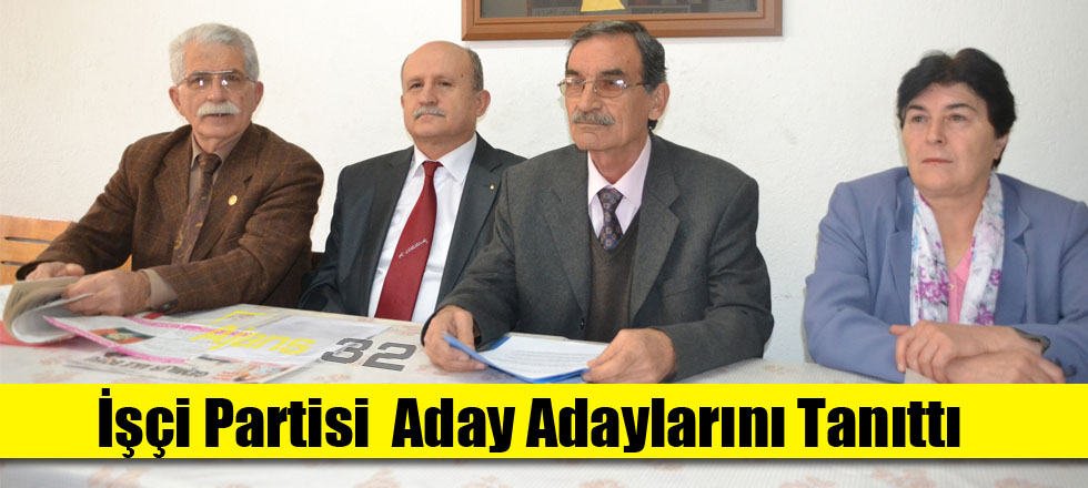 İşçi Partisi  Aday Adaylarını Tanıttı