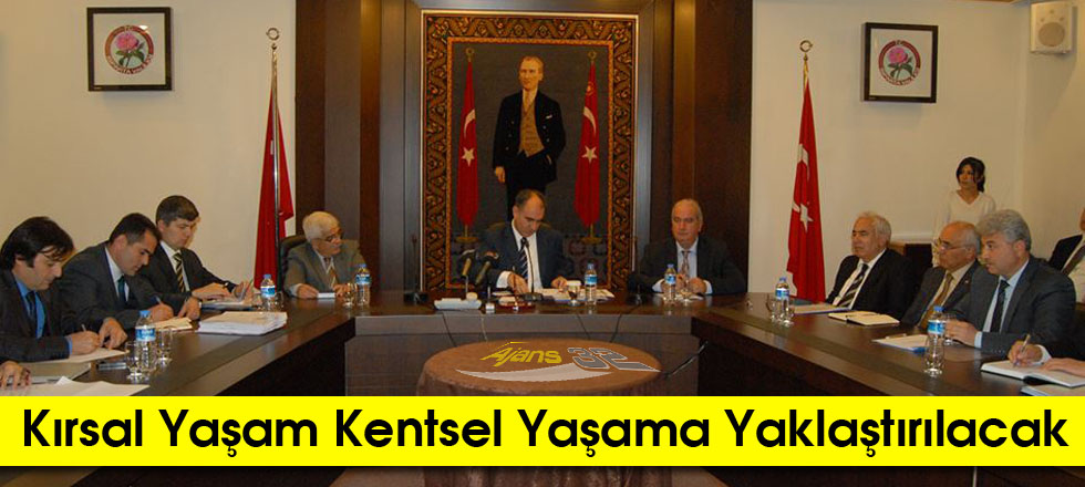 Kırsal Yaşam Kentsel Yaşama Yaklaştırılacak