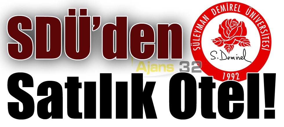 SDÜ’den Satılık Otel!