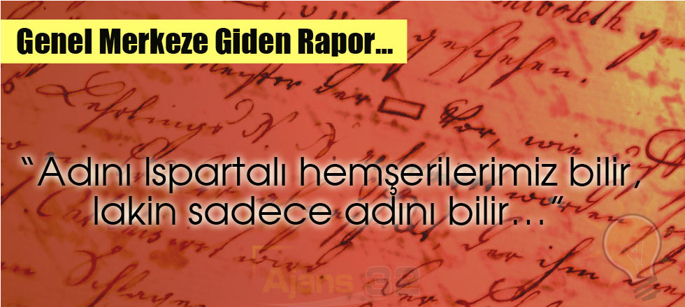 Genel Merkeze Giden Rapor….