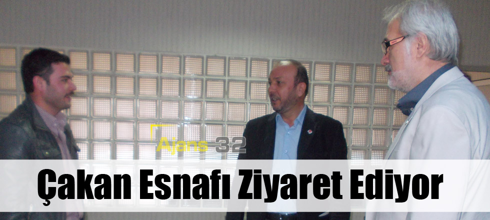 Çakan Esnafı Ziyaret Ediyor