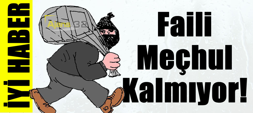 Faili Meçhul Kalmıyor!