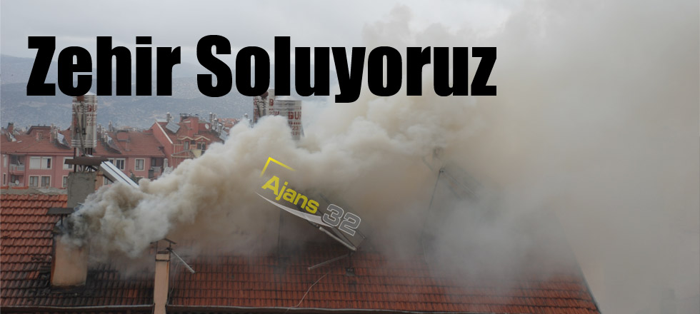 Zehir Soluyoruz