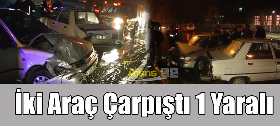 İki Araç Çarpıştı 1 Yaralı