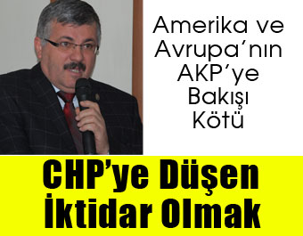 CHP’ye Düşen İktidar Olmak