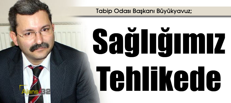 Sağlığımız Tehlikede