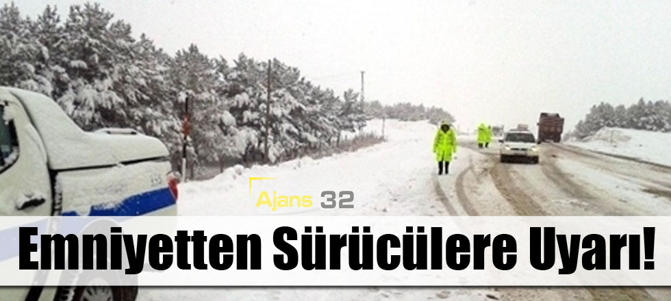 Emniyet Müdürlüğünden Sürücülere Uyarı!
