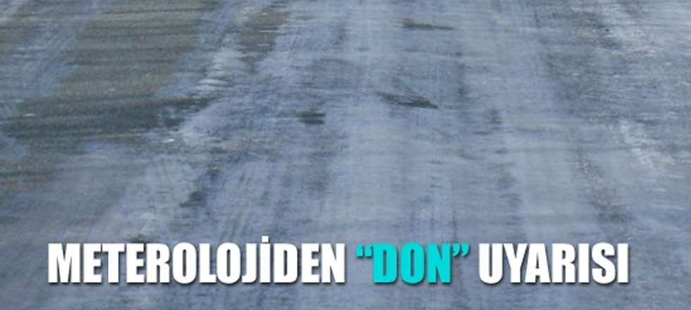 Meteoroloji'den Don Uyarısı
