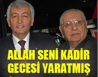 Allah Seni Kadir Gecesi Yaratmış