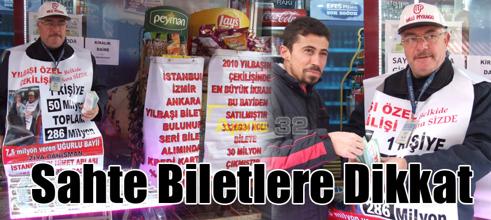 Sahte Biletlere Dikkat