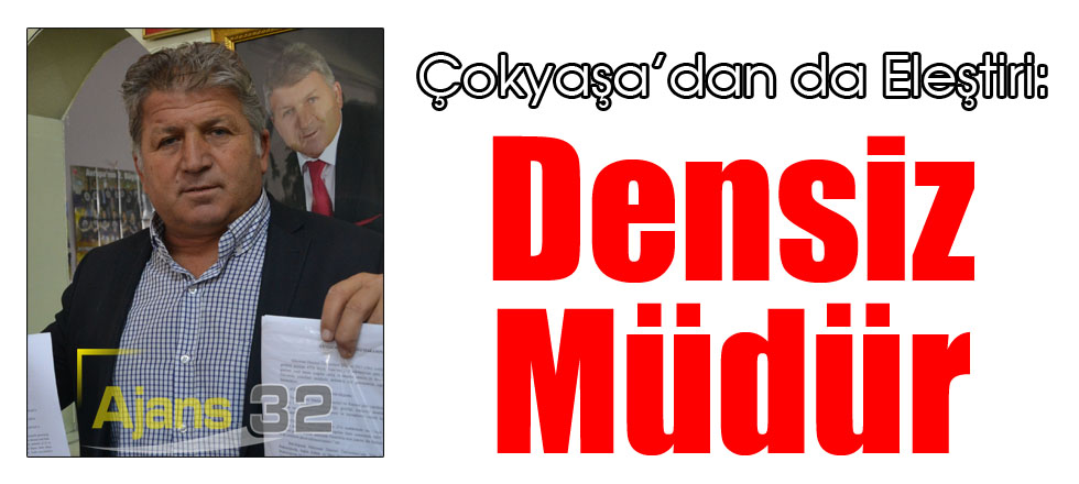 Çokyaşa’dan da Eleştiri: Densiz Müdür