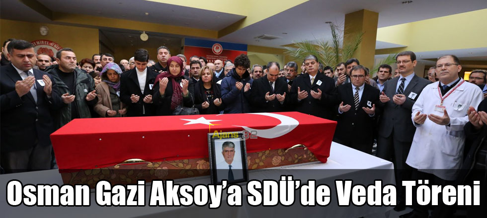 Osman Gazi Aksoy’a SDÜ’de Veda Töreni
