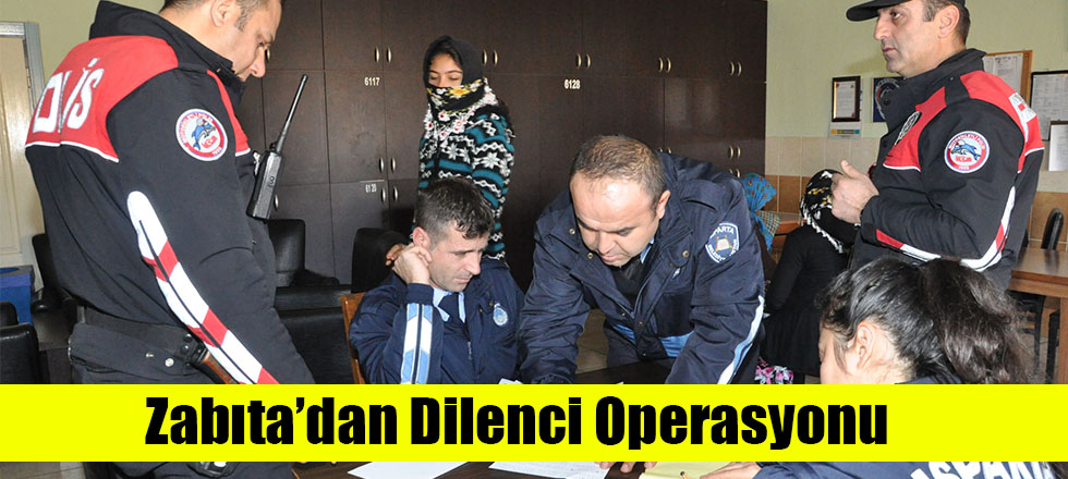 Zabıta’dan Dilenci Operasyonu