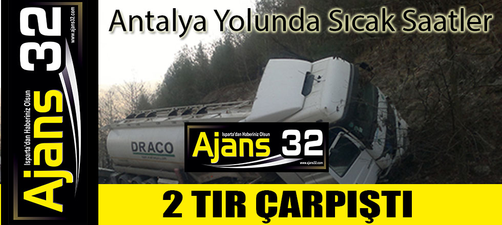 2 Tır Çarpıştı