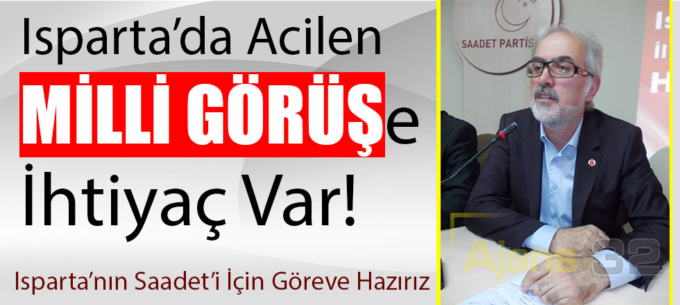 Acilen Milli Görüş'e İhtiyaç Var!