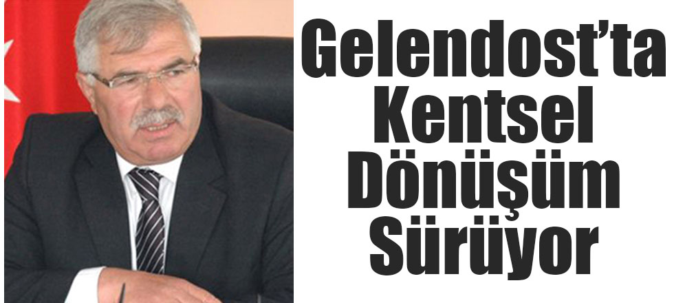 Gelendost’ta Kentsel Dönüşüm Sürüyor