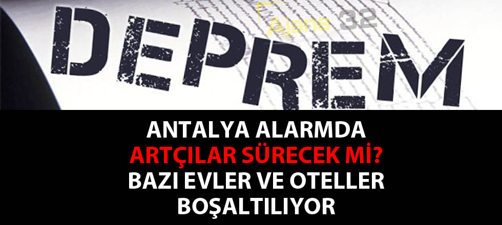 Antalya'da Deprem Alarmı