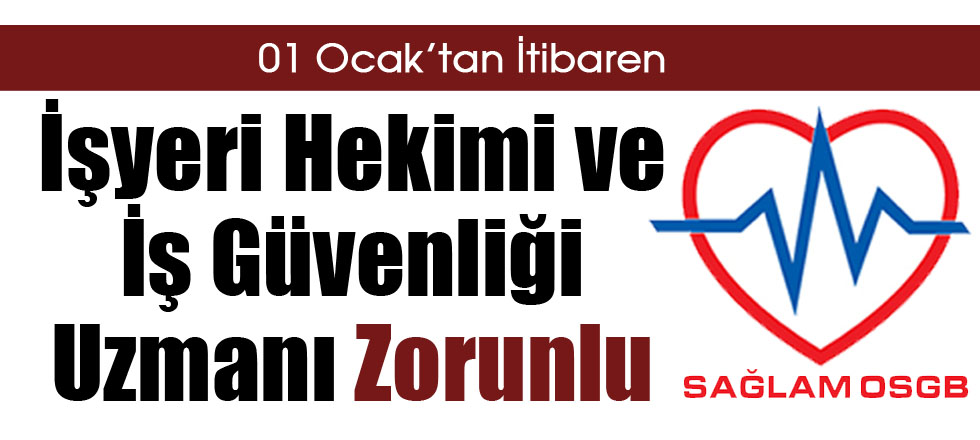 İşyeri Hekimi ve İş Güvenliği Uzmanı Artık Zorunlu