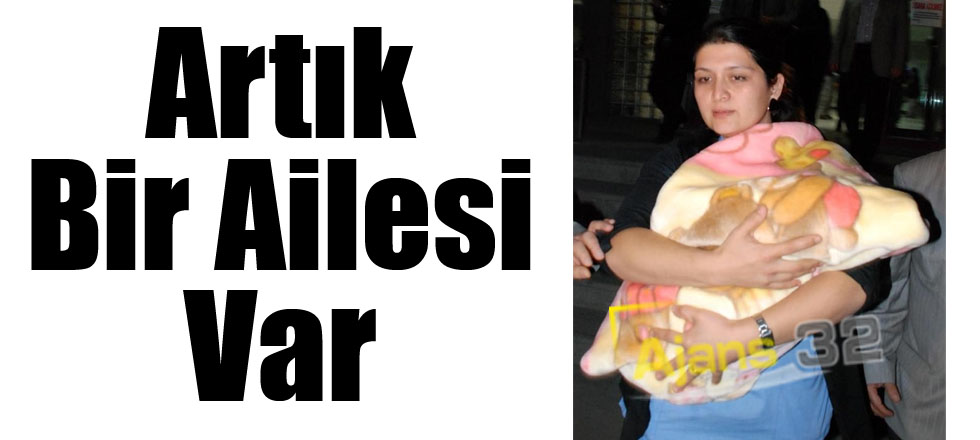 Artık O'nun Bir Ailesi Var