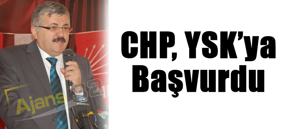 CHP, YSK’ya Başvurdu