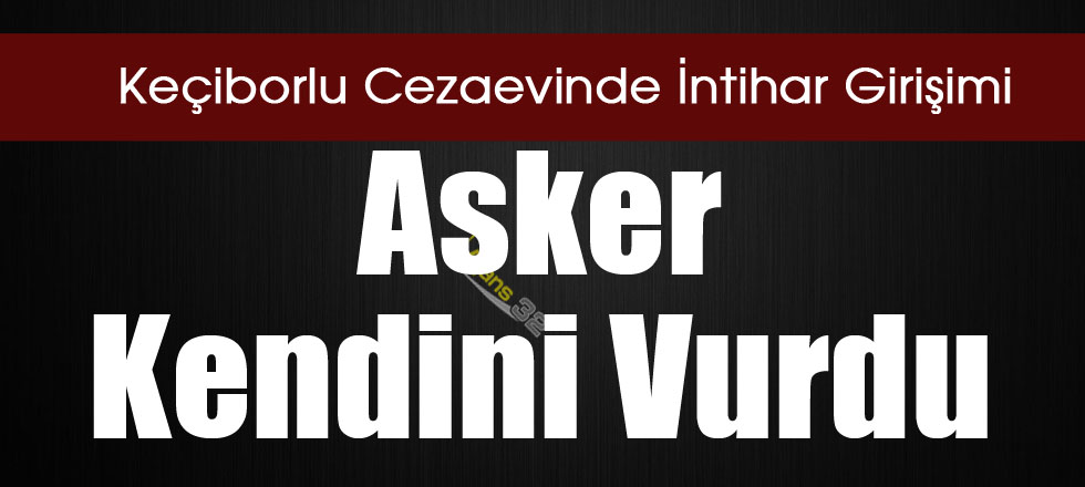 Keçiborlu'da Asker Kendini Vurdu