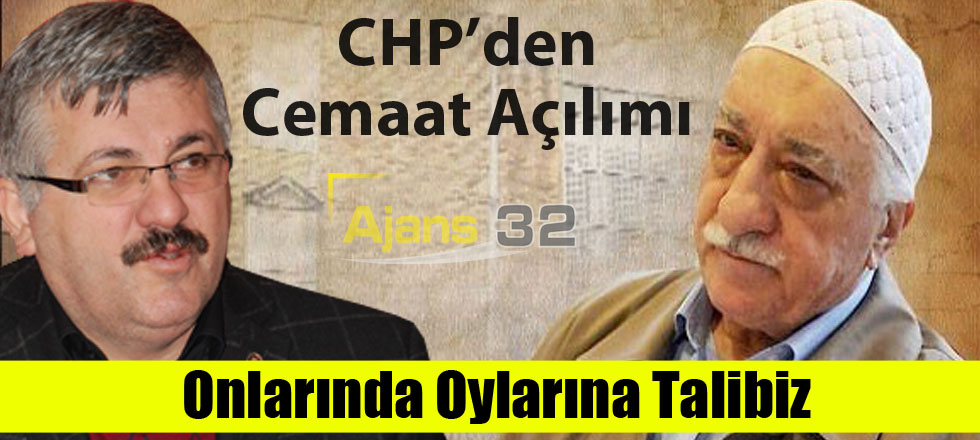 CHP’den Cemaat Açılımı