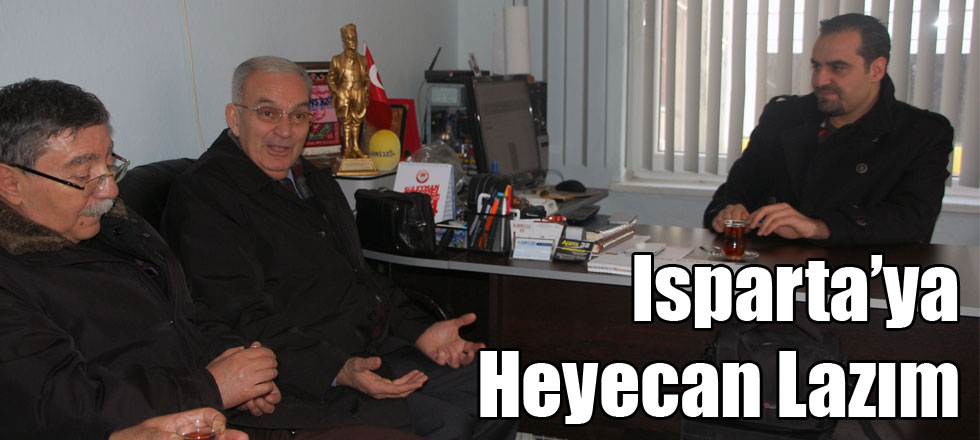 Isparta’ya Heyecan Lazım