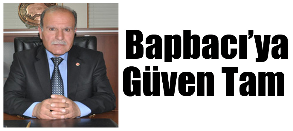 Bapbacı’ya Güven Tam