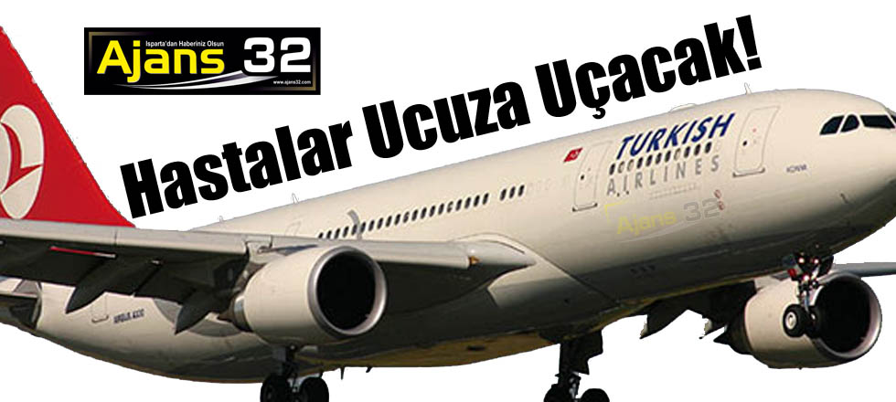 Hastalar Ucuza Uçacak!