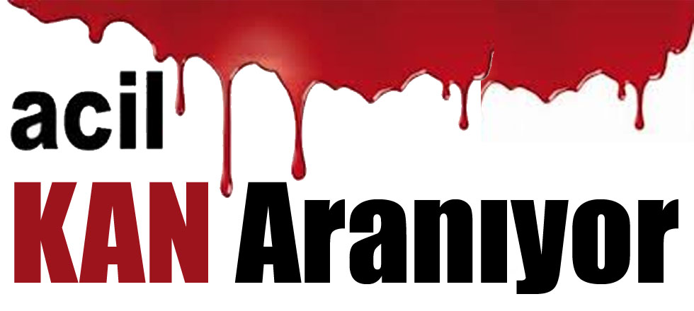 Acil Kan Aranıyor
