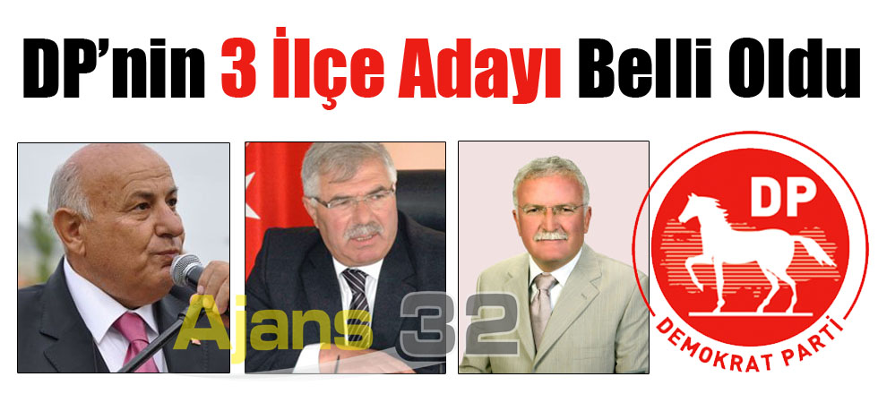 DP’nin 3 İlçe Adayı Belli Oldu