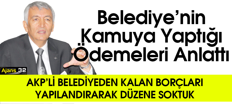 Kamuya Yapılan Ödemeleri Açıkladı