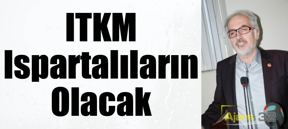 ITKM Ispartalıların Olacak