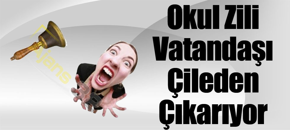 Okul Zili Vatandaşı Çileden Çıkarıyor
