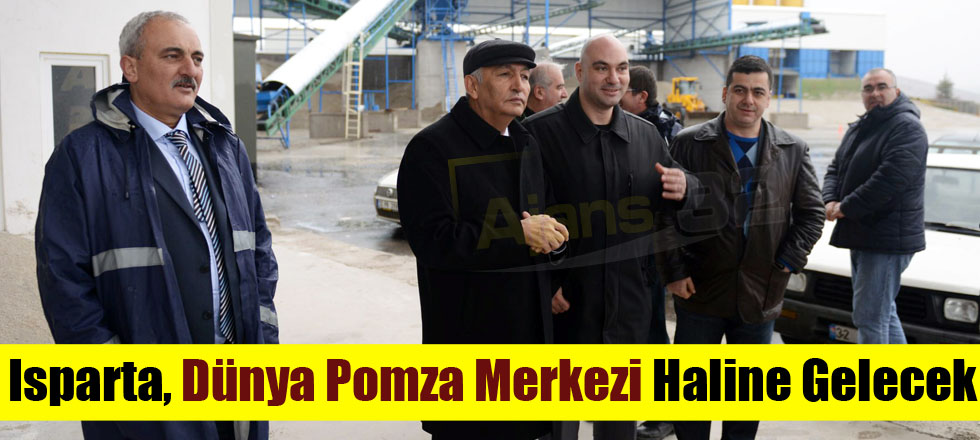 Isparta, Dünya Pomza Merkezi Haline Gelecek