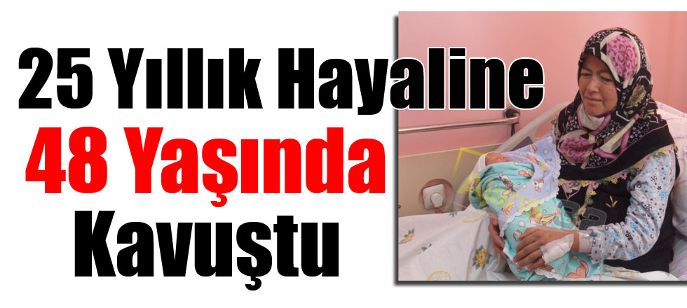 25 Yıllık Hayaline, 48 Yaşında Kavuştu